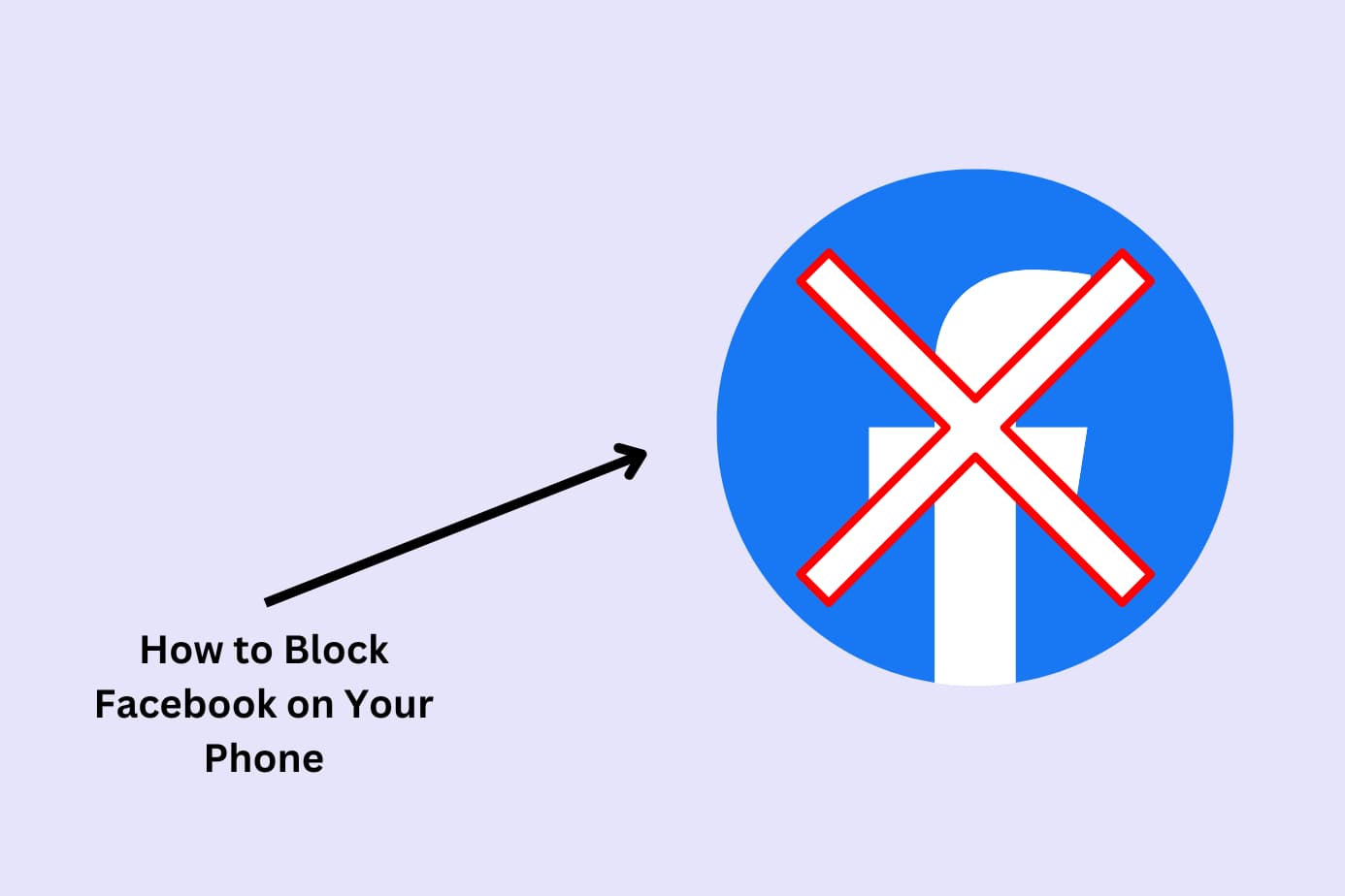 How to Block Facebook on Phone (iPhone and Android): 3 Methods