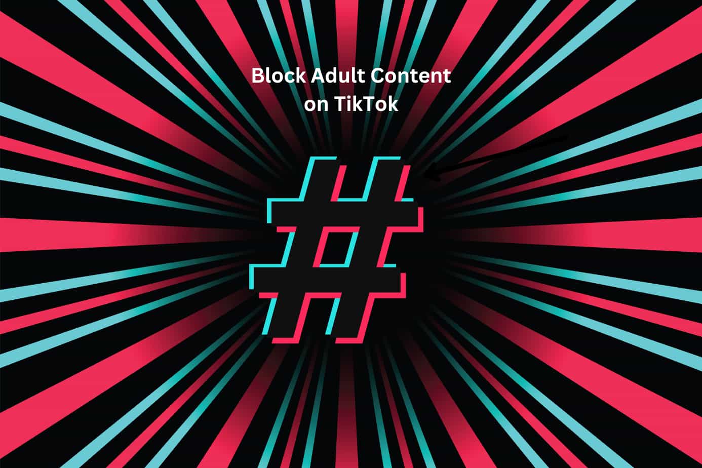 How to Block Inappropriate Content on TikTok in 2024